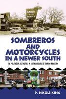 Sombreros and Motorcycles in a Newer South