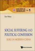 Social Suffering And Political Confession: Suku In Modern China