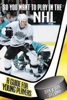 So You Want to Play in the NHL
