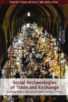 Social Archaeologies of Trade and Exchange