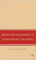 Skepticism and Memory in Shakespeare and Donne