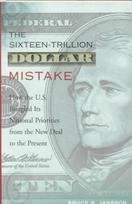 Sixteen-Trillion-Dollar Mistake