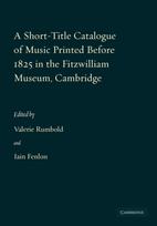 Short-Title Catalogue of Music Printed before 1825 in the Fitzwilliam Museum, Cambridge