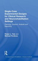 Single-Case Experimental Designs for Clinical Research and Neurorehabilitation Settings