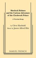 Sherlock Holmes and the Curious Adventure of the Clockwork Prince