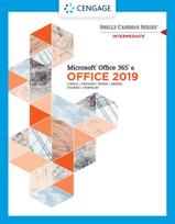 Shelly Cashman Series MicrosoftA®Office 365 & Office 2019 Intermediate