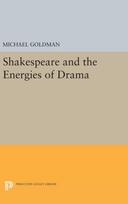 Shakespeare and the Energies of Drama