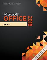 Shelly Cashman SeriesA® MicrosoftA® Office 365 & Office 2016