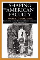 Shaping the American Faculty