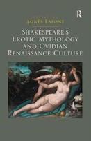 Shakespeare's Erotic Mythology and Ovidian Renaissance Culture