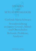 Sexualerziehung an Japans Grund-, Mittel- und Oberschulen- Befunde, Probleme, Analysen