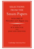 Selections from the Smuts Papers: Volume 4, November 1918-August 1919