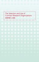 Selection and Use of Contract Research Organizations