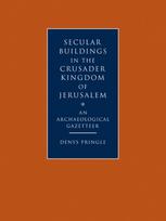 Secular Buildings in the Crusader Kingdom of Jerusalem