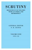 Scrutiny: A Quarterly Review vol. 18 1951-52