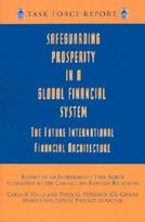 Safeguarding Prosperity in a Global Financial System – The Future International Financial Architecture