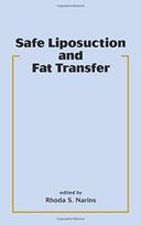 Safe Liposuction and Fat Transfer
