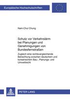 Schutz VOR Verkehrslaerm Bei Planungen Und Genehmigungen Von Bundesfernstraßen