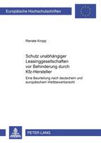 Schutz Unabhaengiger Leasinggesellschaften VOR Behinderungen Durch Kfz-Hersteller