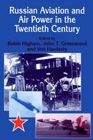 Russian Aviation and Air Power in the Twentieth Century - Minkštas viršelis