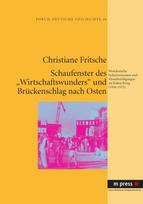 Schaufenster Des Wirtschaftswunders Und Brueckenschlag Nach Osten