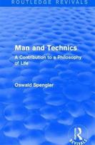 Routledge Revivals: Man and Technics (1932)