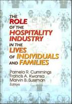 Role of the Hospitality Industry in the Lives of Individuals and Families