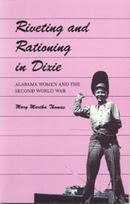 Riveting and Rationing in Dixie
