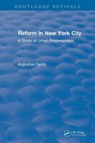 Routledge Revivals: Reform in New York City (1991)