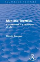 Routledge Revivals: Man and Technics (1932)