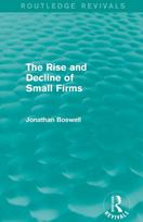 Rise and Decline of Small Firms (Routledge Revivals)