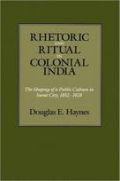 Rhetoric and Ritual in Colonial India