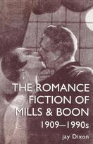 Romantic Fiction Of Mills & Boon, 1909-1995