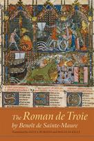 Roman de Troie by Benoit de Sainte-Maure