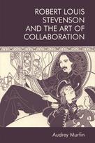 Robert Louis Stevenson and the Art of Collaboration