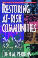 Restoring At–Risk Communities – Doing It Together and Doing It Right