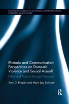 Rhetoric and Communication Perspectives on Domestic Violence and Sexual Assault