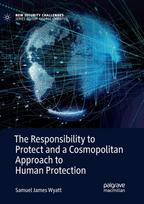 Responsibility to Protect and a Cosmopolitan Approach to Human Protection