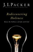 Rediscovering Holiness – Know the Fullness of Life with God