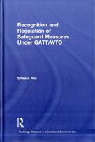 Recognition and Regulation of Safeguard Measures Under GATT/WTO