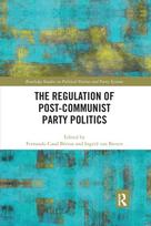Regulation of Post-Communist Party Politics