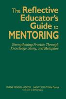 Reflective Educator’s Guide to Mentoring