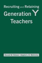 Recruiting and Retaining Generation Y Teachers