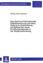 Recht Auf Informationelle Selbstbestimmung Und Seine Geltung Im Strafverfahren, Am Beispiel Der Neuen Ermittlungsmethoden in Der Strafprozeßordnung