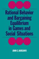 Rational Behaviour and Bargaining Equilibrium in Games and Social Situations