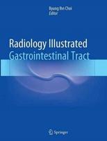 Radiology Illustrated: Gastrointestinal Tract