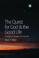 Quest for God and the Good Life