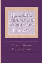 Qualitative Methods and Health Policy Research