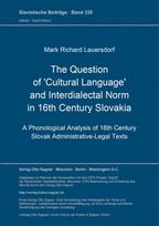 Question of 'Cultural Language' and Interdialectal Norm in 16th Century Slovakia