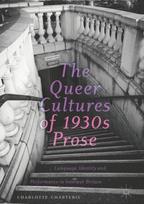 Queer Cultures of 1930s Prose
